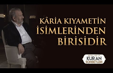 Kâria Kıyametin İsimlerinden Birisidir