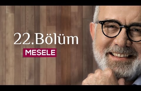 Mesele 22.Bölüm - İnsan