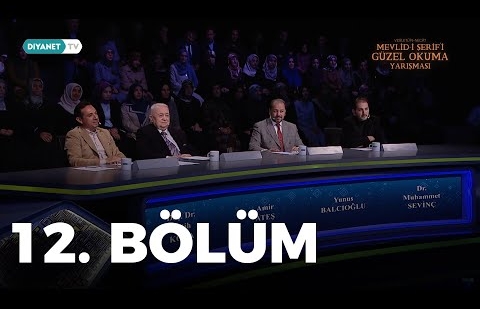 Mevlid-i Şerif’i Güzel Okuma Yarışması - 12. Bölüm