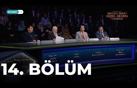 Mevlid-i Şerif’i Güzel Okuma Yarışması - 14. Bölüm