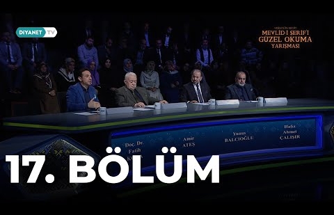 Mevlid-i Şerif’i Güzel Okuma Yarışması - 17. Bölüm