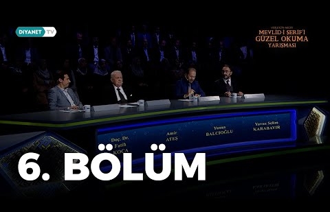 Mevlid-i Şerif’i Güzel Okuma Yarışması - 6. Bölüm