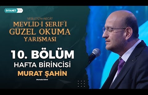 Mevlid-i Şerif’i Güzel Okuma Yarışması 10. Bölüm - Hafta Birincisi - Murat Şahin