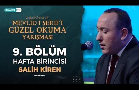 Mevlid-i Şerif’i Güzel Okuma Yarışması 9. Bölüm - Hafta Birincisi - Salih Kiren