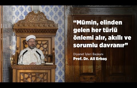 “Mümin, elinden gelen her türlü önlemi alır, akıllı ve sorumlu davranır”