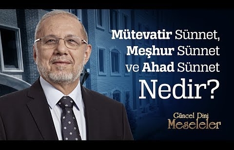 Mütevatir Sünnet, Meşhur Sünnet ve Ahad Sünnet Nedir?