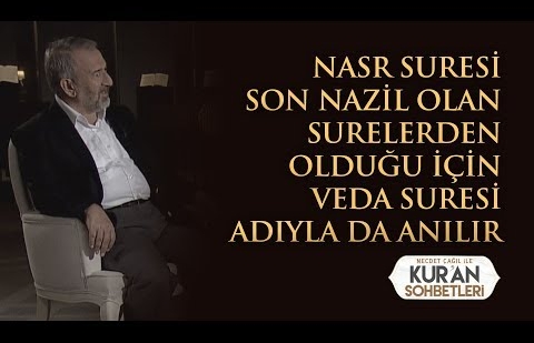 Nasr Suresi Son Nazil Olan Surelerden Olduğu İçin Veda Suresi Adıyla da Anılır