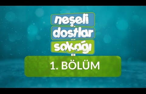 Neşeli Dostlar Sokağı - 1.Bölüm - Selamlaşma / Kur’an- Kerim’i Tanıma