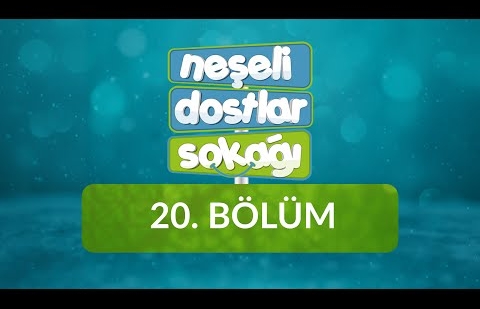 Neşeli Dostlar Sokağı - 20.Bölüm - Arkadaş Sevgisi / İlk 7 Harf Alıştırmaları