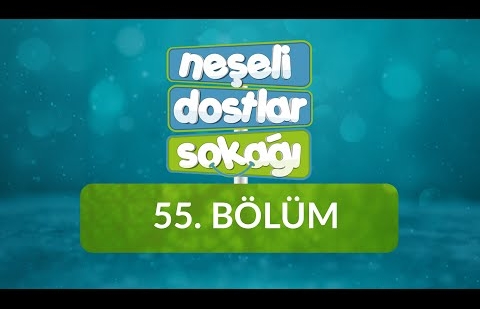 Neşeli Dostlar Sokağı - 55.Bölüm - Semî ve Basîr Olan Allah'ım (c.c.) / Uzatan Ya Harfi