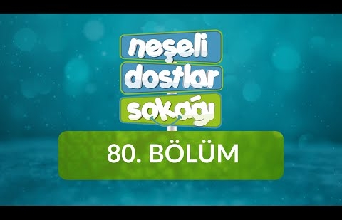 Neşeli Dostlar Sokağı - 80. Bölüm - Vatanımız (15 Temmuz ve Çanakkale) / Lafzatullah