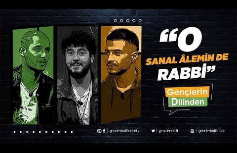 O, Sanal Âlemin de Rabbi