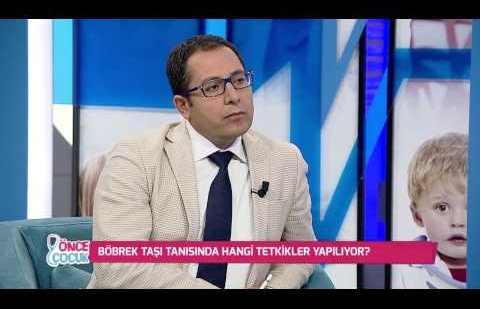 Önce Çocuk 550.Bölüm - Çocuklarda Böbrek Taşları