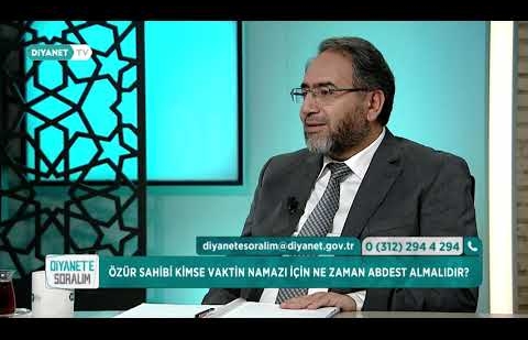 Özür Sahibi Kimse Vaktin Namazı İçin Ne Zaman Abdest Almalıdır?