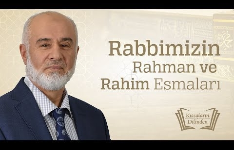 Rabbimizin Rahman ve Rahim Esmaları