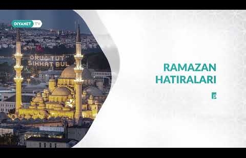 Ramazan Hatıraları 19.Bölüm - Tanıtım