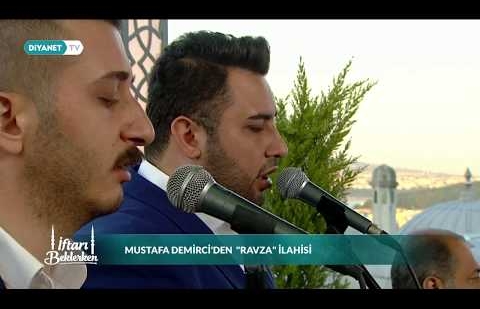 Ravza İlahisi - Mustafa Demirci