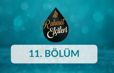 Hz. Yusuf (as) - Rahmet Elçileri 11.Bölüm