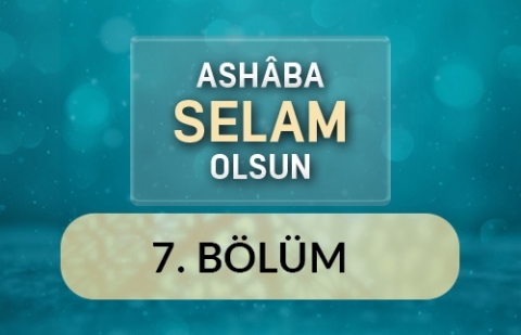 İlim Aşkı / Zeyd Bin Sabit - Ashâba Selam Olsun 7.Bölüm