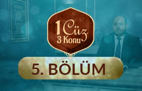 1 Cüz 3 Konu - 5.Bölüm