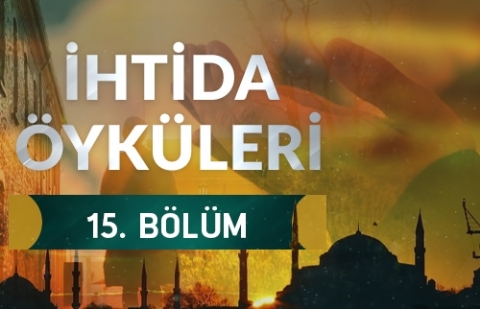 Prof. Dr. Paul Kemal Yusuf Silva - İhtida Öyküleri 15.Bölüm