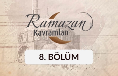 İftar - Ramazan Kavramları 8. Bölüm