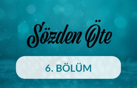 Kanun - Sözden Öte 6.Bölüm