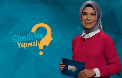 Şimdi Ne Yapmalı? - Hayatımızı Şekillendiren Tercihler (31 Mayıs 2018)