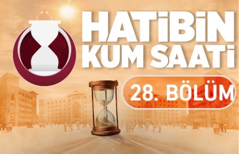 Hatibin Kum Saati - 28.Bölüm