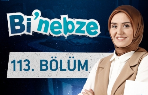 Bi'Nebze 113.Bölüm - Geçmişe Takılıp Kalmayın