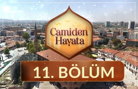 Camiden Hayata - 11.Bölüm