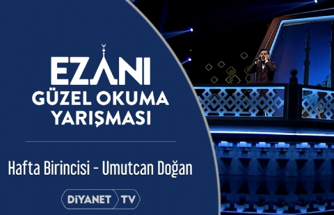 Ezanı Güzel Okuma Yarışması Hafta Birincisi - Umutcan Doğan