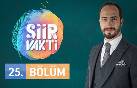 Ahmet Murat Özel - Şiir Vakti 25.Bölüm