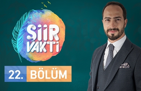 Yavuz Bülent Bakiler - Şiir Vakti 22.Bölüm