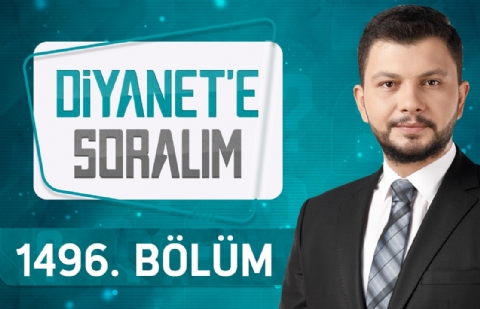Diyanet'e Soralım - 1496.Bölüm