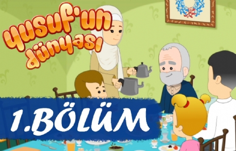 Yusuf'un Dünyası 1.Bölüm - Tanışma