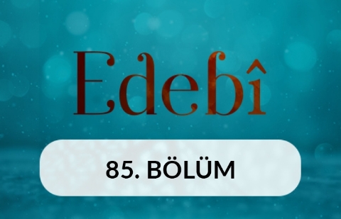 Hz. Mevlana - Edebi 85. Bölüm