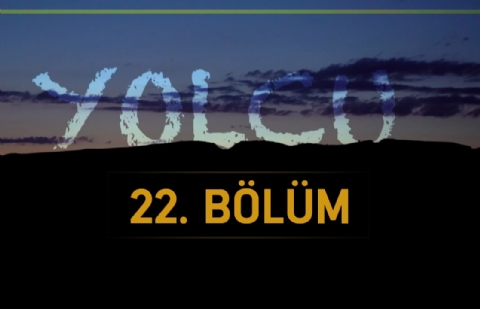 Ticaret - Yolcu 22.Bölüm