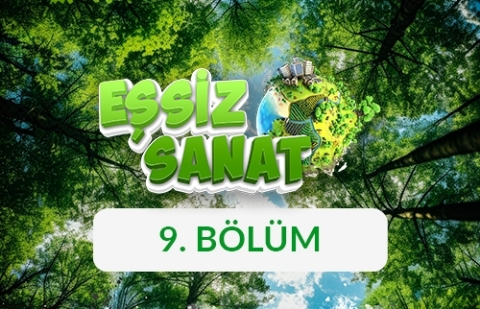 Güller - Eşsiz Sanat 9. Bölüm