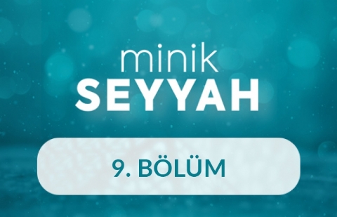 Afyonkarahisar - Minik Seyyah 9. Bölüm
