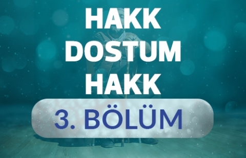 Hudeybiye Antlaşması - Hakk Dostum Hakk 3.Bölüm