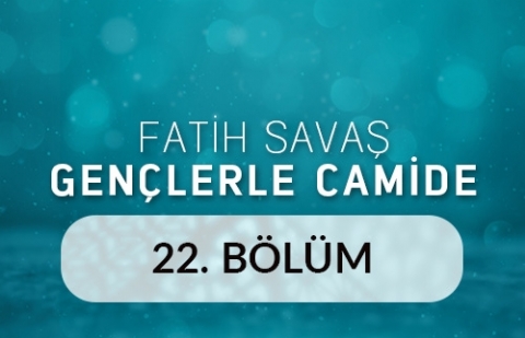 Erzurum Lala Paşa Camii - Fatih Savaş Gençlerle Camide 22.Bölüm