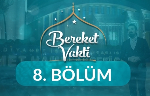 Tüketimde Dengenin Kaybolması - Bereket Vakti 8. Bölüm