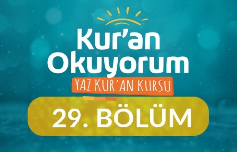 Vakf ve Vasıl Uygulamaları - Yaz Kur'an Kursu Kur'an Okuyorum 29.Bölüm