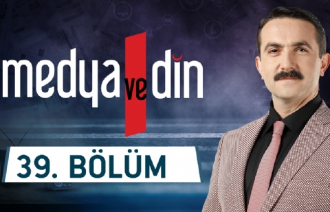 Çocuklara Yönelik Dini Yapımlar ve Sektörel Sorunlar - Medya ve Din 39.Bölüm