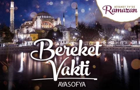 Bereket Vakti Ayasofya - 24.GÜN