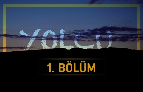 Yolcu 1.Bölüm - İnsan