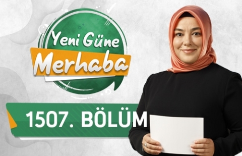 Çocuklarda Yeme Problemleri - Yeni Güne Merhaba 1507.Bölüm