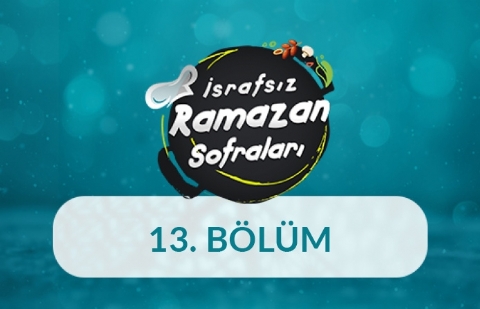 Ispanaklı Gözleme - İsrafsız Ramazan Sofraları 13. Bölüm