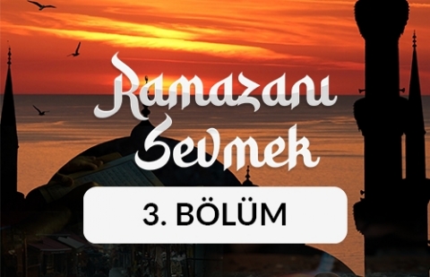 Şeref Arıcı (Gümüşçü) - Ramazanı Sevmek 3. Bölüm